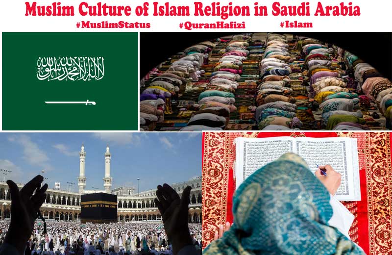 Muslim Culture of Islam Religion in Saudi Arabia