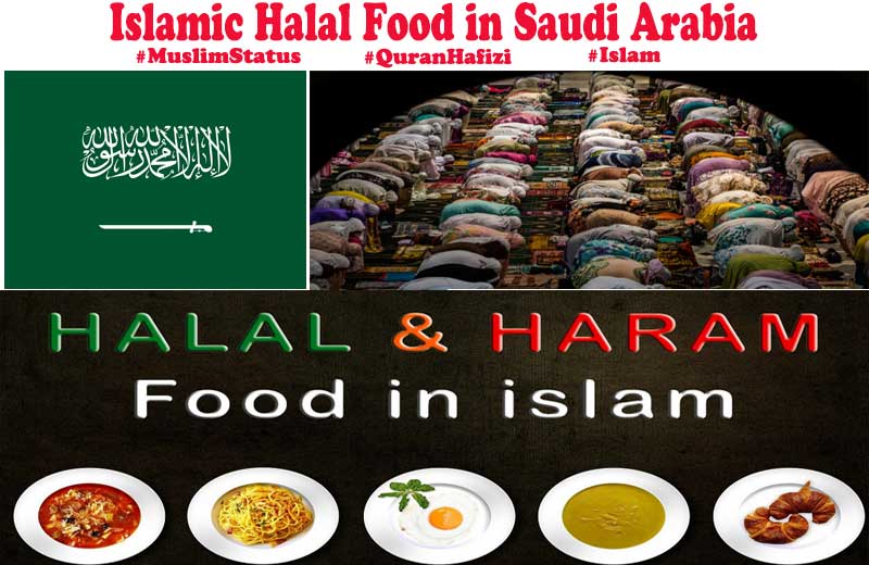 Islamic Halal Food in Saudi Arabia
